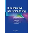 Intraoperative Neuromonitoring: Fundamentals, Possibilities, Limitations