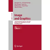 Image and Graphics: 12th International Conference, Icig 2023, Nanjing, China, September 22-24, 2023, Proceedings, Part V