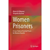 Women Prisoners: A Case Study of Central Prison for Women Karachi