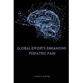 Global Efforts Enhancing Pediatric Pain