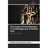 The Goals of Punishment in Contemporary Criminal Law
