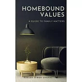 Homebound Values: A Guide to Family Matters