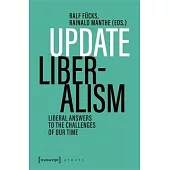 Update Liberalism: Liberal Answers to the Challenges of Our Time