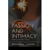 Passion and Intimacy: Keeping the Spark Alive