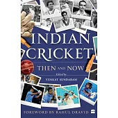 Indian Cricket: Then and Now