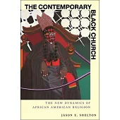The Contemporary Black Church: The New Dynamics of African American Religion