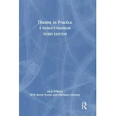 Theatre in Practice: A Student’s Handbook