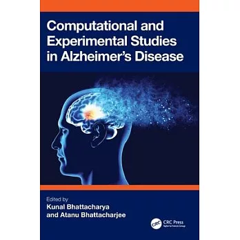 Computational and Experimental Studies in Alzheimer’s Disease