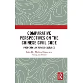 Comparative Persectives on the Chinese Civil Code: Property Law Across Cultures