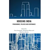 Housing India: Programmes, Policies and Governance