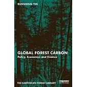Global Forest Carbon: Policy, Economics and Finance