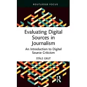 Evaluating Digital Sources in Journalism: An Introduction to Digital Source Criticism