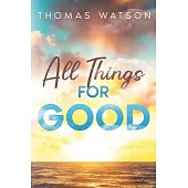 All Things for Good