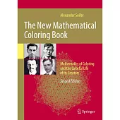 The New Mathematical Coloring Book: Mathematics of Coloring and the Colorful Life of Its Creators