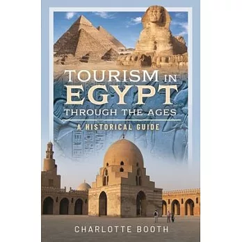 Tourism in Egypt Through the Ages: A Historical Guide