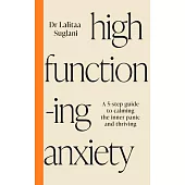 High-Functioning Anxiety: Five Steps to Learning You Are Good Enough