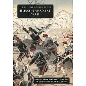 The Official History of the Russo-Japanese War: Part 2: From the Battle of the Yalu to Liao-Yang Exclusive