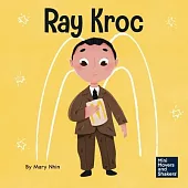 Ray Kroc: A Kid’s Book About Persistence