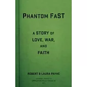 Phantom FaST: A Story of Love, War, and Faith