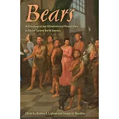 Bears: Archaeological and Ethnohistorical Perspectives in Native Eastern North America
