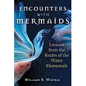 Encounters with Mermaids: Lessons from the Realm of the Water Elementals