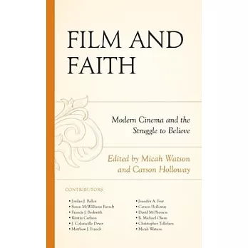 Film and Faith: Modern Cinema and the Struggle to Believe