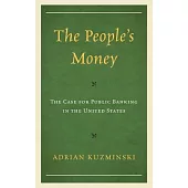 The People’s Money: The Case for Public Banking in the United States