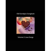 Old Grandpa’s Songbook Volume 2 Love Songs