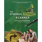 The Strategic Execution Planner for Workplace Momentum