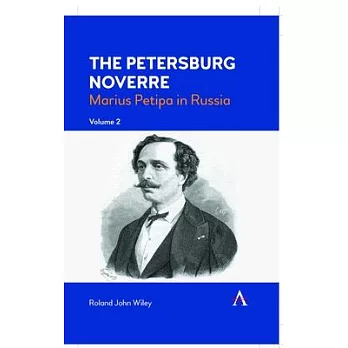 The Petersburg Noverre, Volume: 2: Marius Petipa in Russia