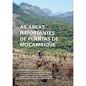 The Important Plant Areas of Mozambique (Portuguese Edition)