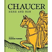 Chaucer Here and Now