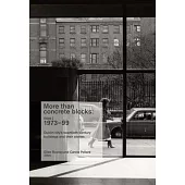 More Than Concrete Blocks: Dublin City’s Twentieth-Century Buildings and Their Stories, Volume III, 1973-1999 Volume 3