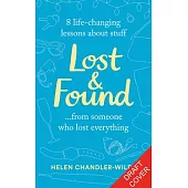 Lost & Found: 8 Life-Changing Lessons about Stuff from Someone Who Lost Everything
