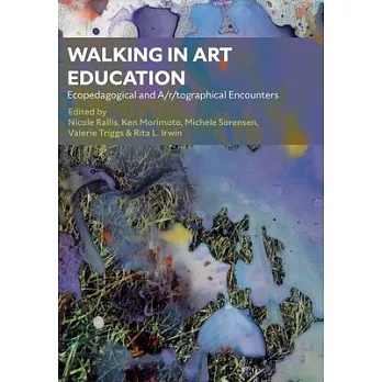 Walking in Art Education: Ecopedagogical and A/R/Tographical Encounters.