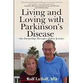 Living and Loving with Parkinson’s Disease: Our Partnership Through a 45-Year Journey