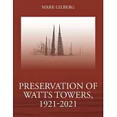 Preservation of Watts Towers, 1921-2021