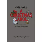 A Christmas Carol: Annotated for Teen and Middle Grade Readers