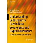 Understanding Cybersecurity Law in Data Sovereignty and Digital Governance: An Overview from a Legal Perspective