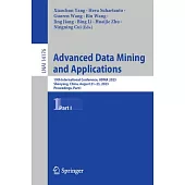 Advanced Data Mining and Applications: 19th International Conference, Adma 2023, Shenyang, China, August 21-23, 2023, Proceedings, Part I