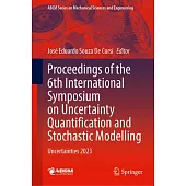 Proceedings of the 6th International Symposium on Uncertainty Quantification and Stochastic Modelling: Uncertainties 2023