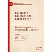 Rethinking Education and Emancipation: Diverse Perspectives on Contemporary Challenges