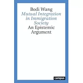 Mutual Integration in Immigration Society: An Epistemic Argument