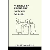 The Role of Friendship in a Romantic Relationship