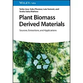 Plant Biomass Derived Materials, 2 Volumes: Sources, Extractions, and Applications
