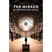 The Mirror of Artificial Intelligence