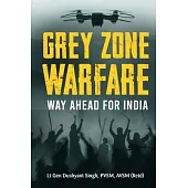 Grey Zone Warfare: Way Ahead for India