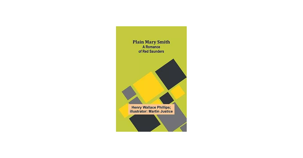 Plain Mary Smith: A Romance of Red Saunders | 拾書所