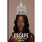 The Escape: How I Ran from Shame to Fame