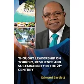 Thought Leadership on Tourism, Resilience, and Sustainability in the 21st Century